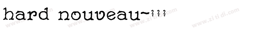 hard nouveau字体转换